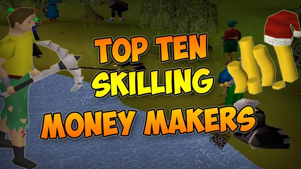 Osrs Top 10 skilling Money Makers